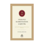 Osmanlı Bahriyesinde Lojistik