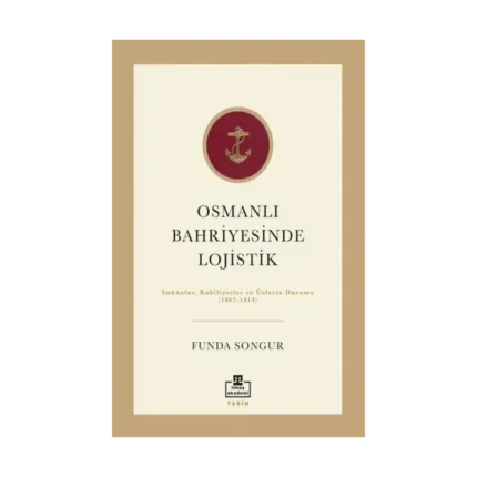 Osmanlı Bahriyesinde Lojistik