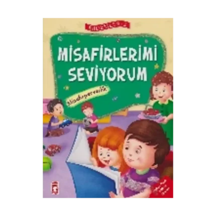 Erdemler Serisi 2 - Misafirlerimi Seviyorum - Misafirperverlik