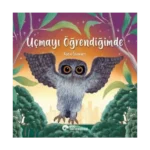 Uçmayı Öğrendiğimde