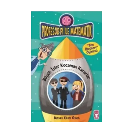 Profesör Pi İle Matematik 2 - Büyük İşler Kocaman Kararlar