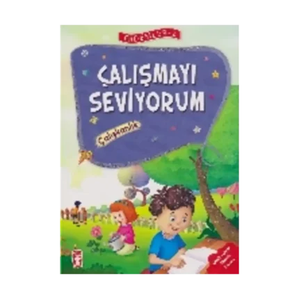 Erdemler Serisi 2 - Çalışmayı Seviyorum - Çalışkanlık
