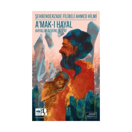 A'mak-ı Hayal - Günümüz Türkçesiyle Türk Klasikleri