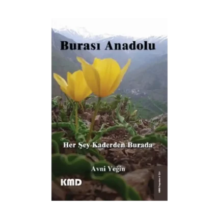 Burası Anadolu Her Şey Kaderden Burada