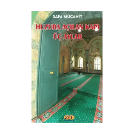 Huzura Açılan Kapı Üç Aylar