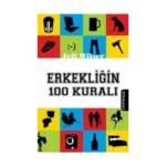 Erkekliğin 100 Kuralı