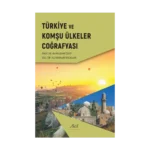 Türkiye ve Komşu Ülkeler Coğrafyası