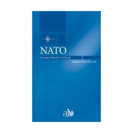 NATO: Geçmişi, Günceli ve Geleceği