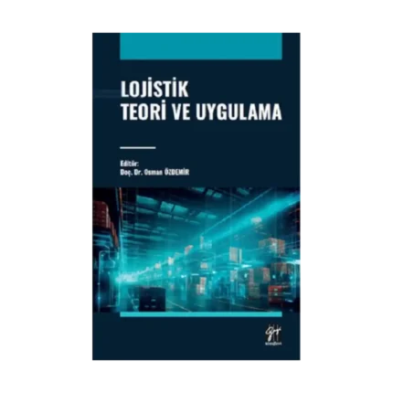 Lojistik Teori Ve Uygulama