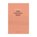Kalbi Hızlandıran Şeyler