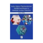 Beden Eğitimi Öğretmenlerinin Mesleki Sosyalleşme ve Psikolojik Sermaye Düzeyleri