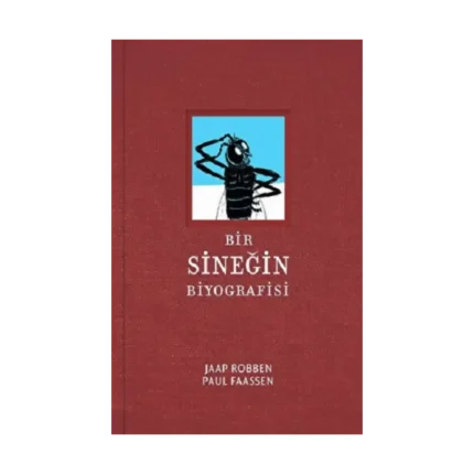 Bir Sineğin Biyografisi (Ciltli)
