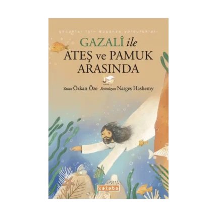 Gazalî ile Ateş ve Pamuk Arasında