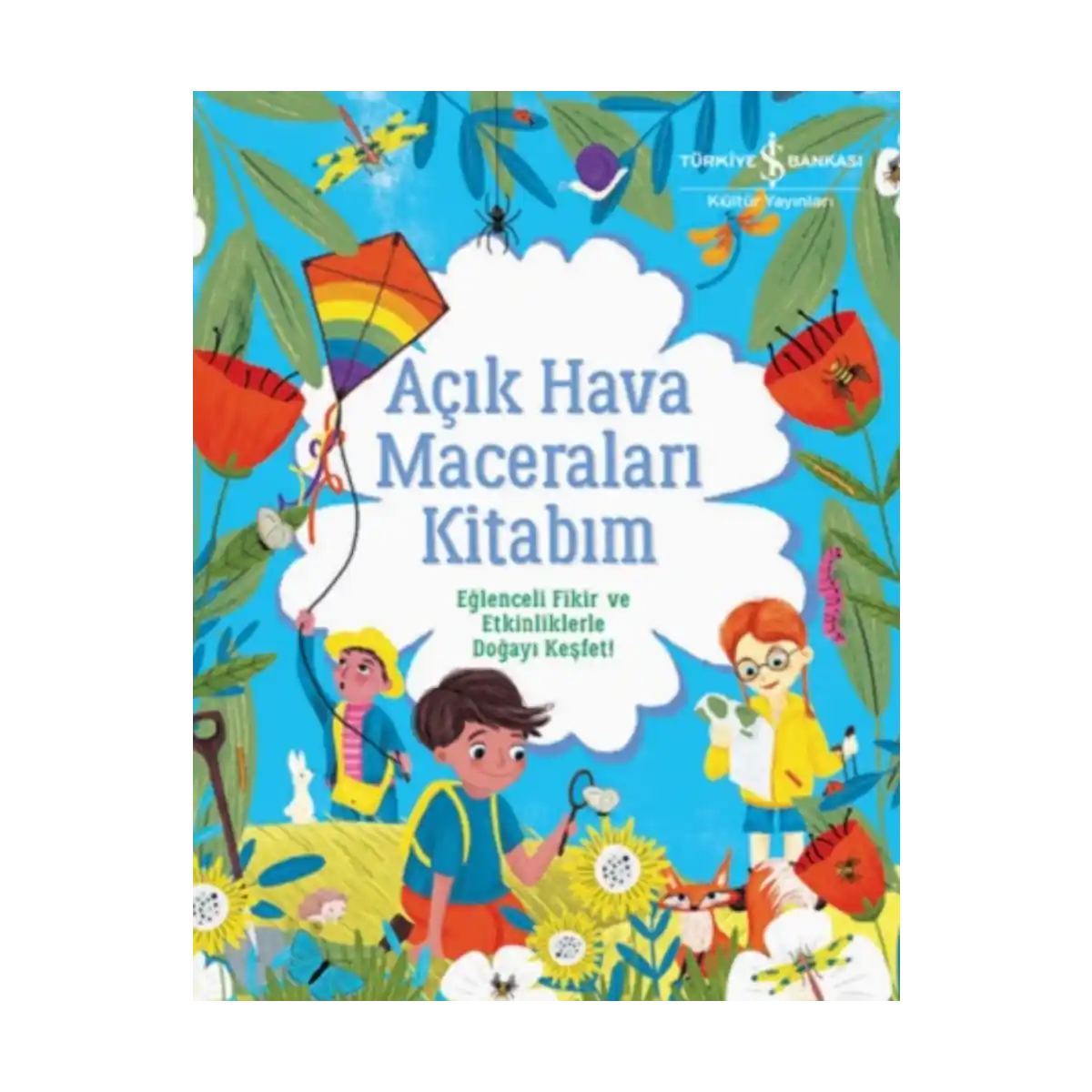 97021-acik-hava-maceralari-kitabim-eglenceli-fikir-ve-etkinliklerle-dogayi-kesfet-1-1.webp Açık Hava Maceraları Kitabım - Eğlenceli Fikir ve Etkinliklerle Doğayı Keşfet! - Görsel 1