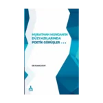 Murathan Mungan'ın Düzyazılarında Poetik Görüşler