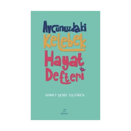 Avcunuzdaki Kelebek Hayat Defteri