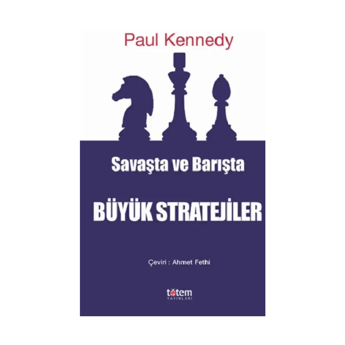 9740f-savasta-ve-barista-buyuk-stratejiler-1-1.webp Savaşta ve Barışta Büyük Stratejiler - Görsel 1