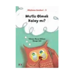 Mutlu Olmak Kolay mı? - Düşünme Çemberi 2
