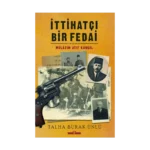İttihatçı Bir Fedai - Mülazım Atıf Kamçıl