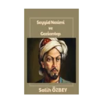 Seyyid Nesimi ve Gaziantep