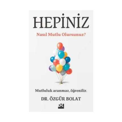 Hepiniz Nasıl Mutlu Olursunuz?