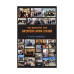 Yanı Başımızdaki Tarih Geçmişin Ayak İzleri