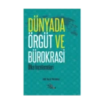 Dünyada Örgüt ve Bürokrasi (ülke incelemeleri)