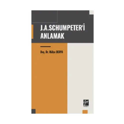 J. A. Schumpeter'i Anlamak