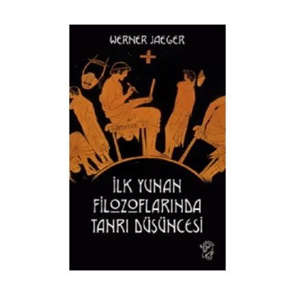 İlk Yunan Filozoflarında Tanrı Düşüncesi