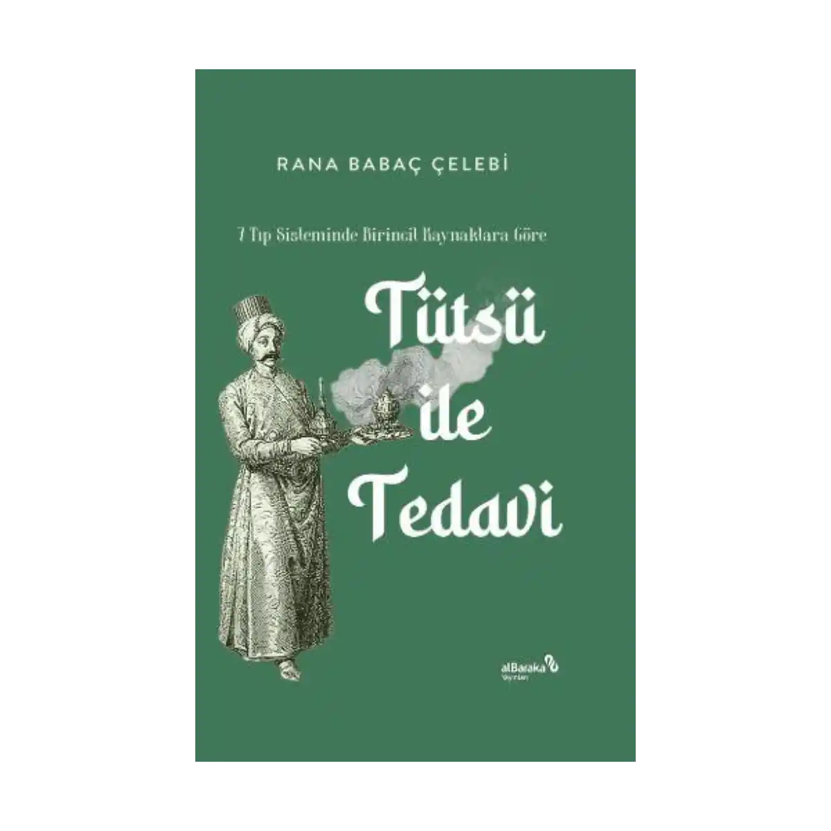 98cfa-7-tip-sisteminde-birincil-kaynaklara-gore-tutsu-ile-tedavi-1-1.webp 7 Tıp Sisteminde Birincil Kaynaklara Göre: Tütsü ile Tedavi - Görsel 1