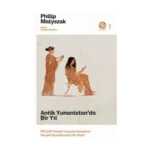 Antik Yunanistan’da Bir Yıl: MÖ 248 Yılında Yaşayan İnsanların Gerçek Hayatlarından Bir Kesit