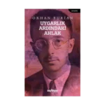 Uygarlık Ardındaki Ahlak