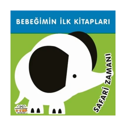 Bebeğimin İlk Kitapları - Safari Zamanı (Sıvama Cilt)