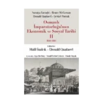 Osmanlı İmparatorluğu’nun Ekonomik Ve Sosyal Tarihi II 1600-1914