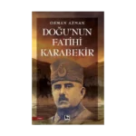 Doğu'nun Fatihi Karabekir