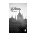 Demokratikleşme Sürecine Kurumsal Yaklaşım: Macaristan Örneği 1990 – 2022