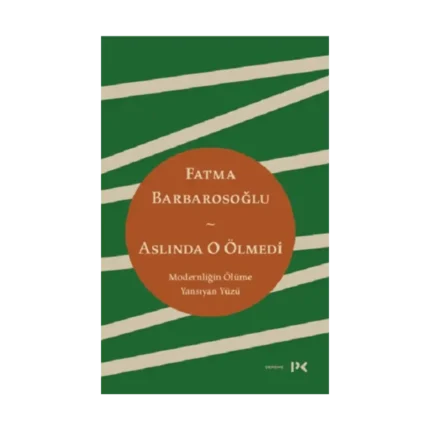 Aslında O Ölmedi
