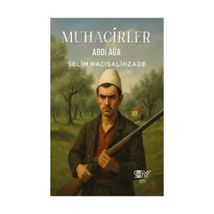 Muhacirler - Abdi Ağa