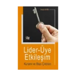 Lider-Üye Etkileşim Kuramı ve Bazı Çıktıları