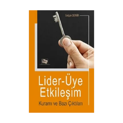 Lider-Üye Etkileşim Kuramı ve Bazı Çıktıları