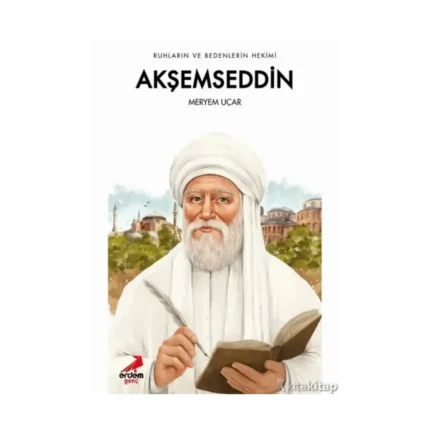 Ruhların ve Bedenlerin Hekimi Akşemseddin