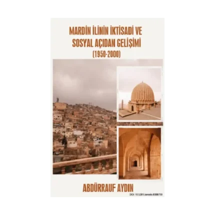 Mardin İlinin İktisadi ve Sosyal Açıdan Gelişimi (1950-2000)