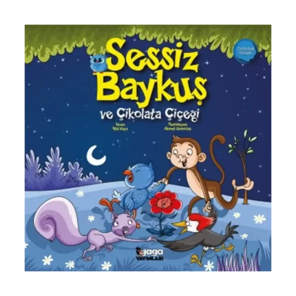 Sessiz Baykuş ve Çikolata Çiçeği