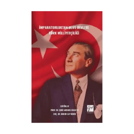 İmparatorluktan Ulus Devlete Türk Milliyetçiliği