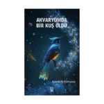 Akvaryumda Bir Kuş Öldü