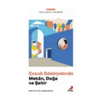 Çocuk Edebiyatında Mekân, Doğa ve Şehir