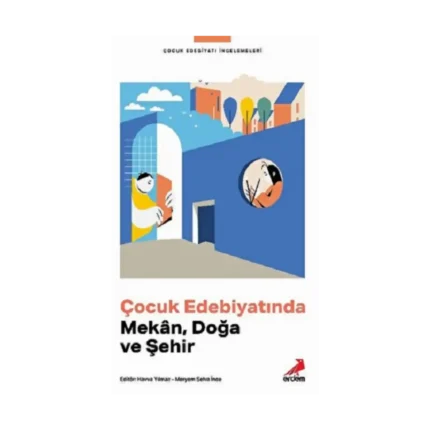 Çocuk Edebiyatında Mekân, Doğa ve Şehir