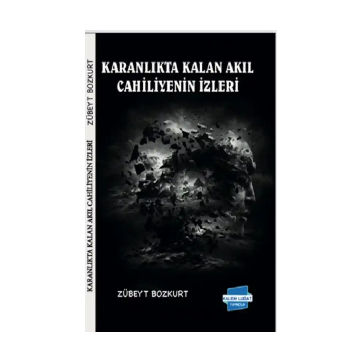 9b20b-karanlikta-kalan-akil-cahiliyenin-izleri-1-1.webp Karanlıkta Kalan Akıl Cahiliyenin İzleri - Görsel 1