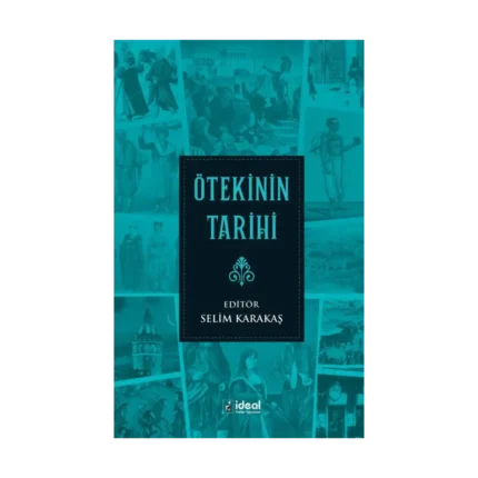 Ötekinin Tarihi