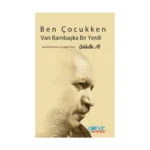 Ben Çocukken Van Bambaşka Bir Yerdi